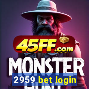 2959 bet login